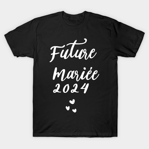 Future Mariée 2024 Future Marie 2024 TShirt TeePublic